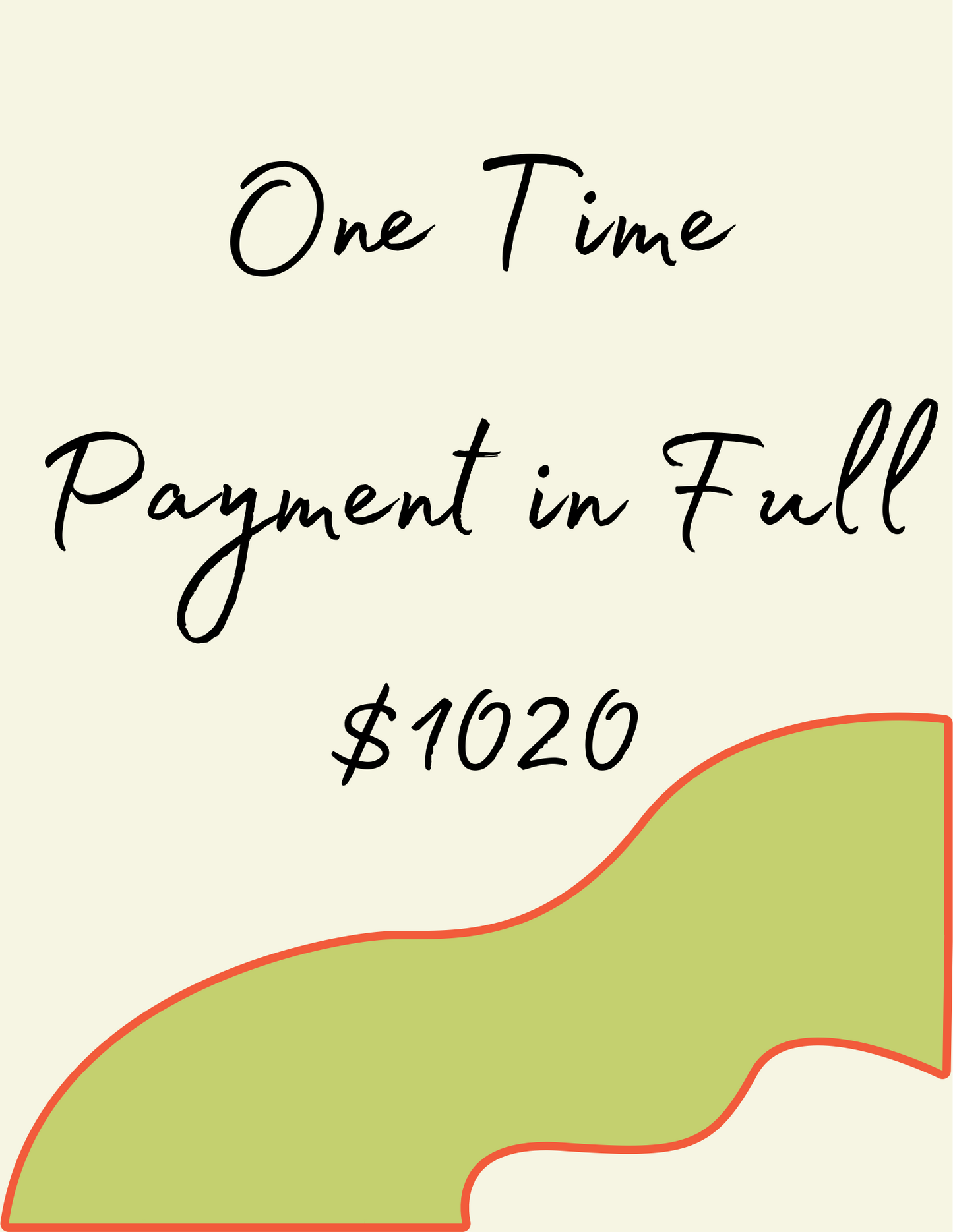 1 Time Payment in Full