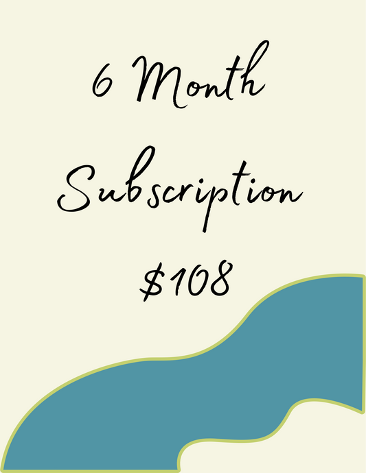 Six Month subscription package *Save 10%*